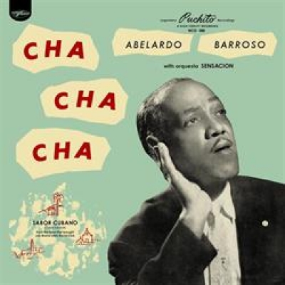 亞伯拉多?巴洛索與感官樂團：巴洛索唱恰恰  （進口版CD）<br>Abelardo Barroso & La Orquesta Sensacion：Cha Cha Cha產品圖