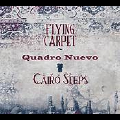 【線上試聽】新四重奏與開羅步伐－魔毯  ( 德國原裝進口CD )<br>QUADRO NUEVO & CAIRO STEPS - Flying Carpet