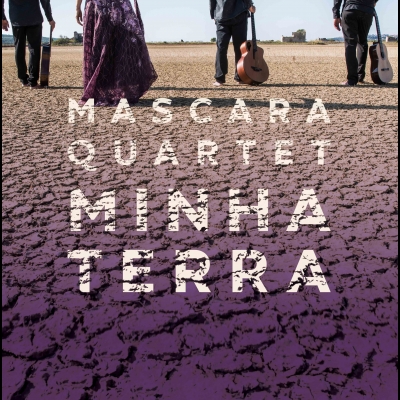 馬斯卡拉四重奏 ─ 我的土地 ( 進口版 CD )<br>Mascara Quartet - MINHA TERRA<br>演唱、小提琴：波隆娜?烏多維奇