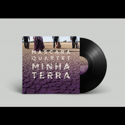 馬斯卡拉四重奏 ─ 我的土地 ( 180 克 LP )<br>Mascara Quartet - MINHA TERRA<br>演唱、小提琴：波隆娜?烏多維奇