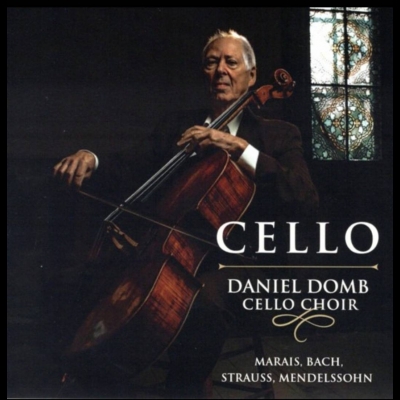 丹尼爾．頓波：大提琴合奏 ( 加拿大進口CD )<br>Daniel Domb - Cello Choir<br>Marais, Bach, Strauss, Meddelssohn