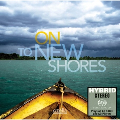 鑑賞新領域 ( 雙層 SACD )<br>On To New Shores