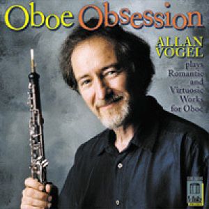 迷戀雙簧管 (CD)<br>艾倫．沃傑爾，雙簧管<br>Oboe Obsession: Allan Vogel Plays Romantic & Virtuosic Works for Oboe / Allan Vogel, oboe產品圖