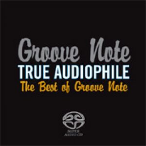 GROOVE NOTE 2006 發燒精選 （雙層 SACD）<br>TRUE AUDIOPHILE/THE BEST OF GROOVE NOTE SACD （Hybrid SACD)
